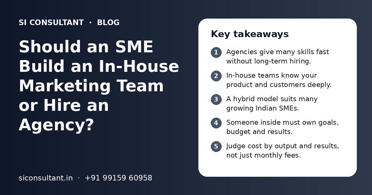Should an SME Build an In-House Marketing Team or Hire an Agency?: key takeaways infographic